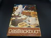 Das Backbuch DDR 1972 Verlag f. d. Frau Bildtafeln 450 Rezepte